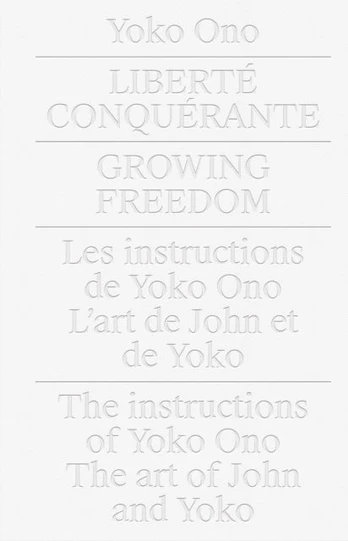 Yoko Ono: Growing Freedom