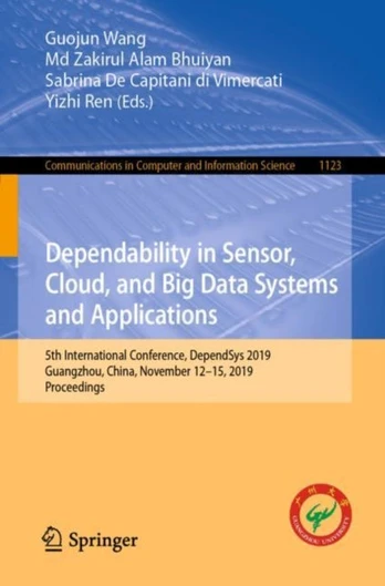 Dependability in Sensor, Cloud, and Big Data Systems and Applications