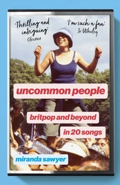 Uncommon People, Britpop and Beyond in 20 Songs kaina
