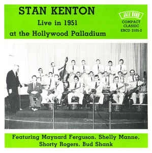CD Stan Kenton - Live In 1951 At The Hollywood Palladium