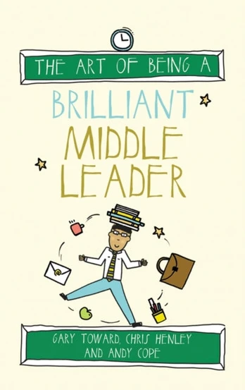 Art of Being a Brilliant Middle Leader