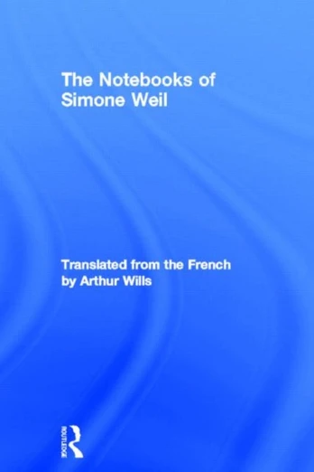 Notebooks of Simone Weil