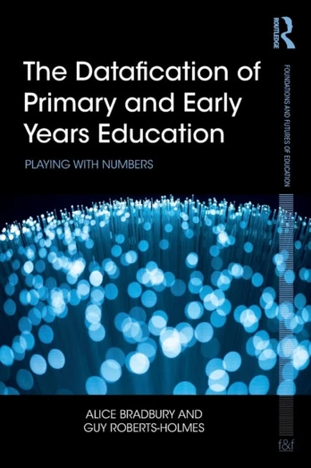 Datafication of Primary and Early Years Education