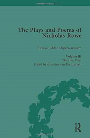 Plays and Poems of Nicholas Rowe, Volume III