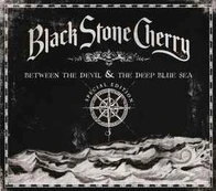 CD Black Stone Cherry - Between The Devil & The Deep Blue Sea