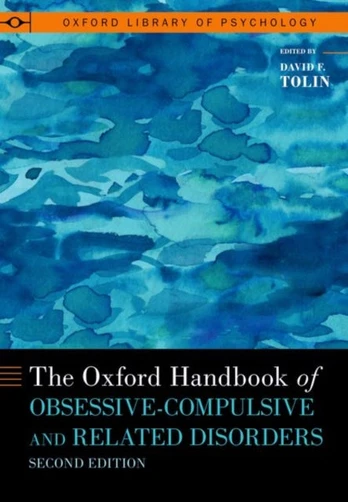 Oxford Handbook of Obsessive-Compulsive and Related Disorders