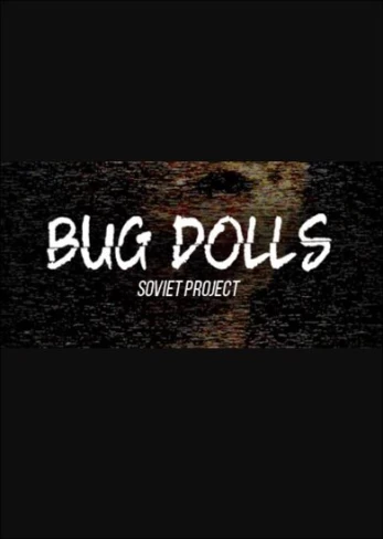 Bug Dolls: Soviet Project PC