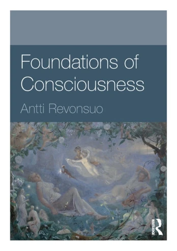 Foundations of Consciousness
