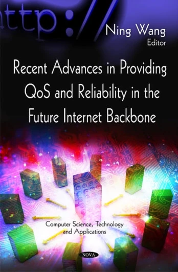 Recent Advances in Providing QoS & Reliability in the Future Internet Backbone