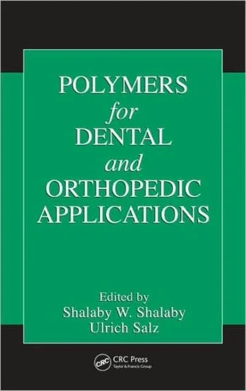 Polymers for Dental and Orthopedic Applications