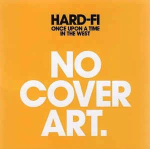 CD Hard-Fi - Once Upon A Time In The West