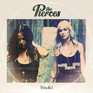 CD The Pierces - You & I