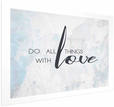 Artgeist Plakatas - Do All Things with Love