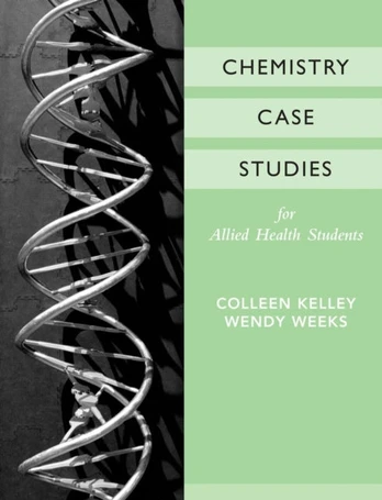 Chemistry Case Studies for Allied Health