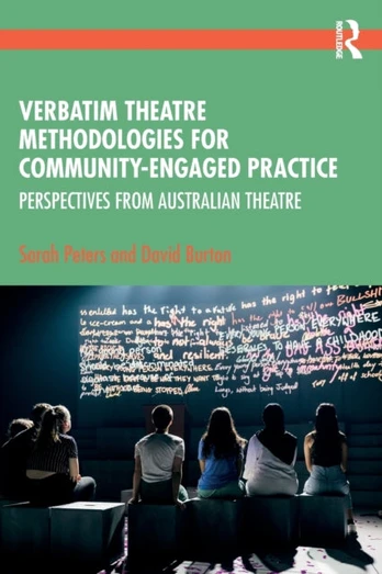 Verbatim Theatre Methodologies for Community Engaged Practice