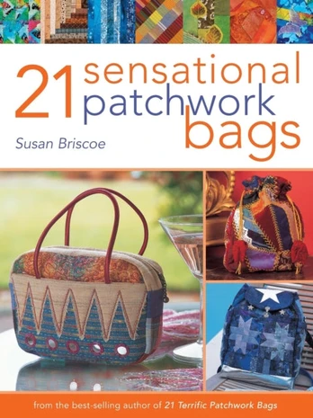 21 Sensational Patchwork Bags - Minkštas viršelis