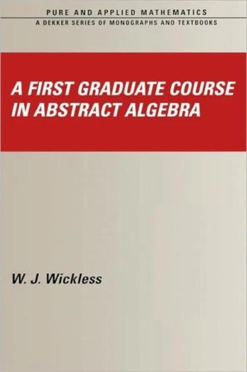 First Graduate Course in Abstract Algebra