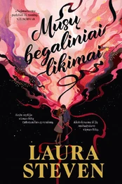 Mūsų begaliniai likimai kaina