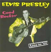 CD Elvis Presley - Good Rockin' (Live In '55)