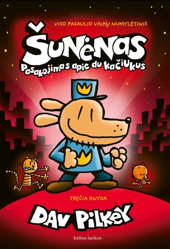 Šunėnas. Pasakojimas apie du kačiukus (3 knyga)