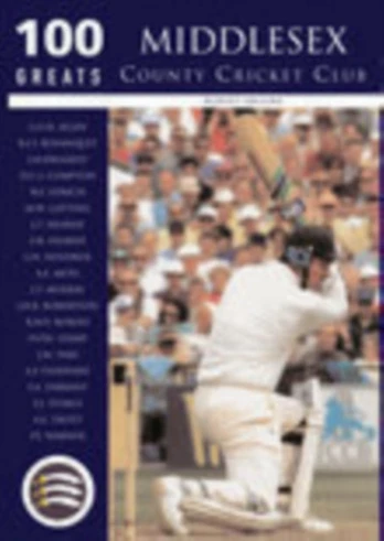 Middlesex County Cricket Club: 100 Greats