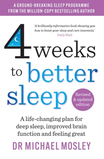 4 Weeks to Better Sleep, How to get a better night's sleep