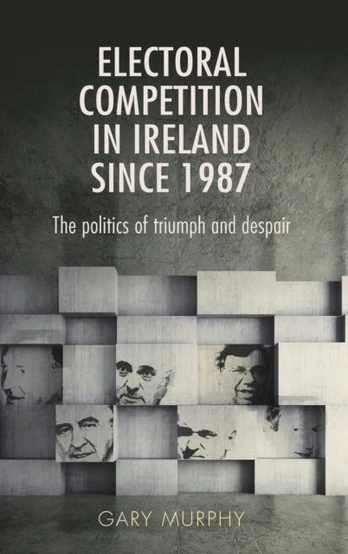 Electoral Competition in Ireland Since 1987