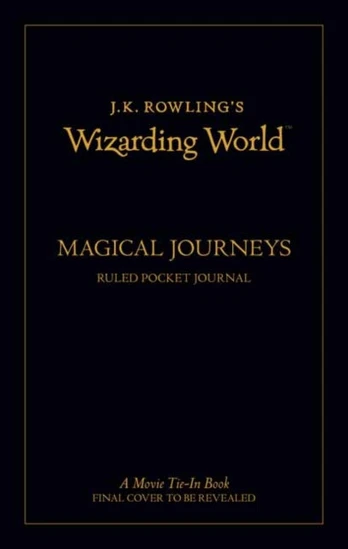 J.K. Rowling's Wizarding World: Travel Journal