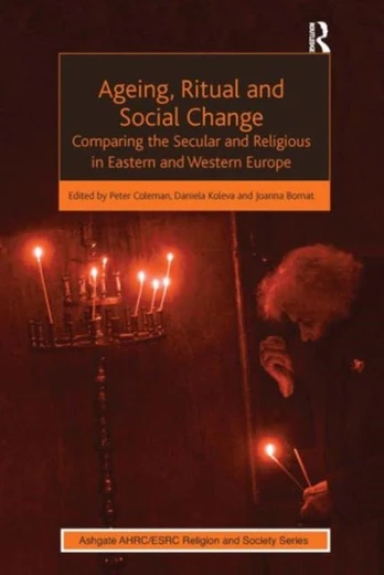 Ageing, Ritual and Social Change - Minkštas viršelis