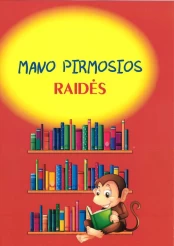 Mano pirmosios raidės kaina