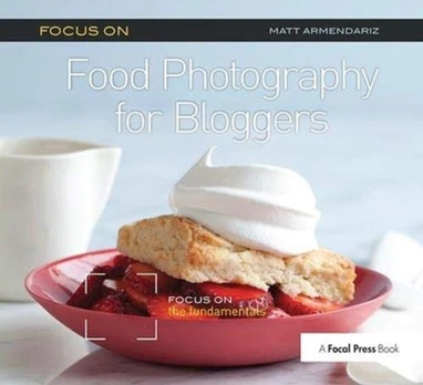 Focus on Food Photography for Bloggers