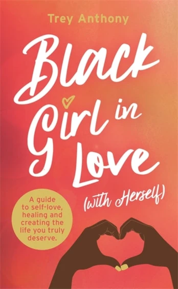 Black Girl In Love (with Herself)