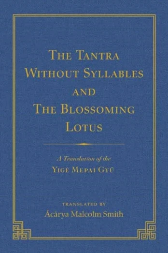 Tantra Without Syllables (Volume 3) and The Blazing Lamp Tantra (Volume 4)