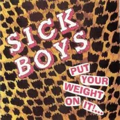 CD Sick Boys - Put Your Weight On It!.....