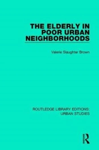 Elderly in Poor Urban Neighborhoods