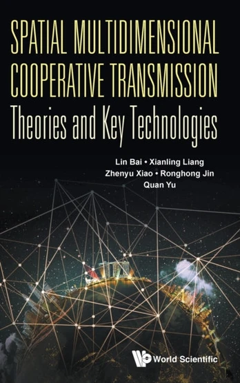 Spatial Multidimensional Cooperative Transmission Theories And Key Technologies