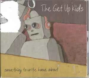 CD The Get Up Kids - Something To Write Home About