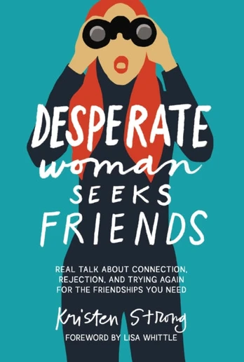 Desperate Woman Seeks Friends