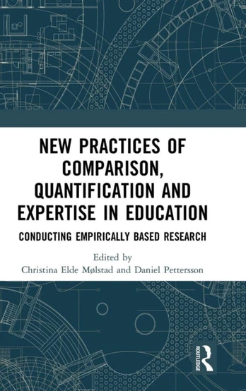 New Practices of Comparison, Quantification and Expertise in Education
