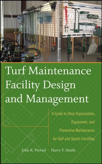 Turf Maintenance Facility Design and Management