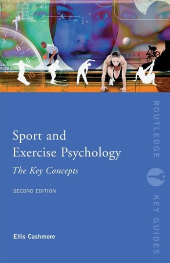 Sport and Exercise Psychology: The Key Concepts