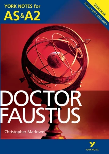 Doctor Faustus: York Notes AS & A2 - for 2026, 2027 exams