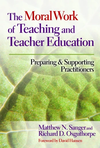 Moral Work of Teaching and Teacher Education