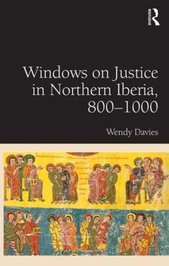 Windows on Justice in Northern Iberia, 800?1000
