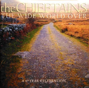 CD The Chieftains - The Wide World Over (A 40 Year Celebration)