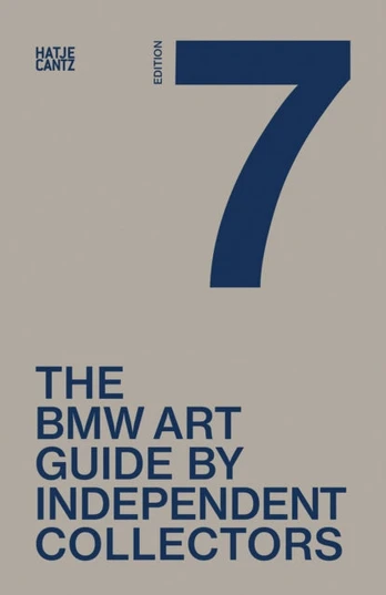 Seventh BMW Art Guide by Independent Collectors