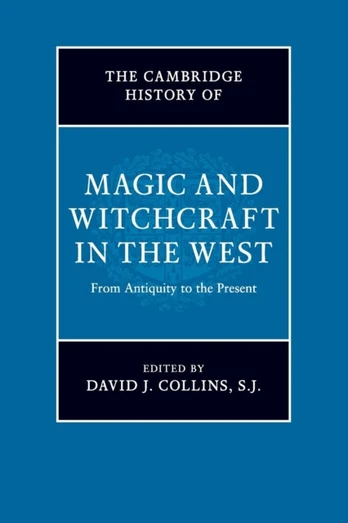 Cambridge History of Magic and Witchcraft in the West