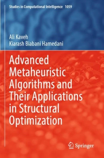 Advanced Metaheuristic Algorithms and Their Applications in Structural Optimization