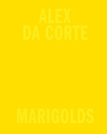 Alex Da Corte: Marigolds