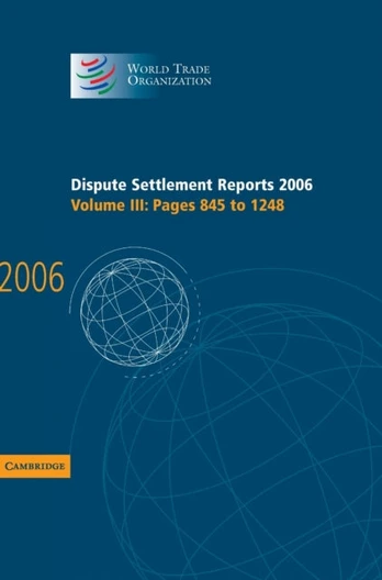 Dispute Settlement Reports 2006: Volume 3, Pages 845–1248